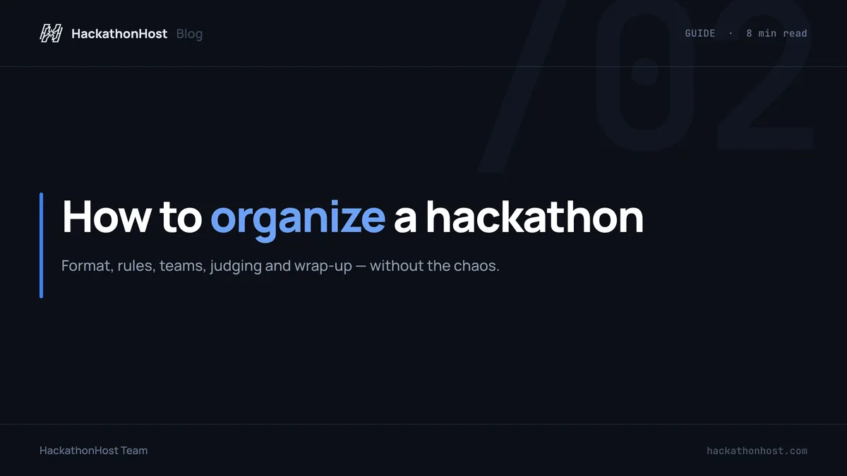 How to organize a hackathon that runs well